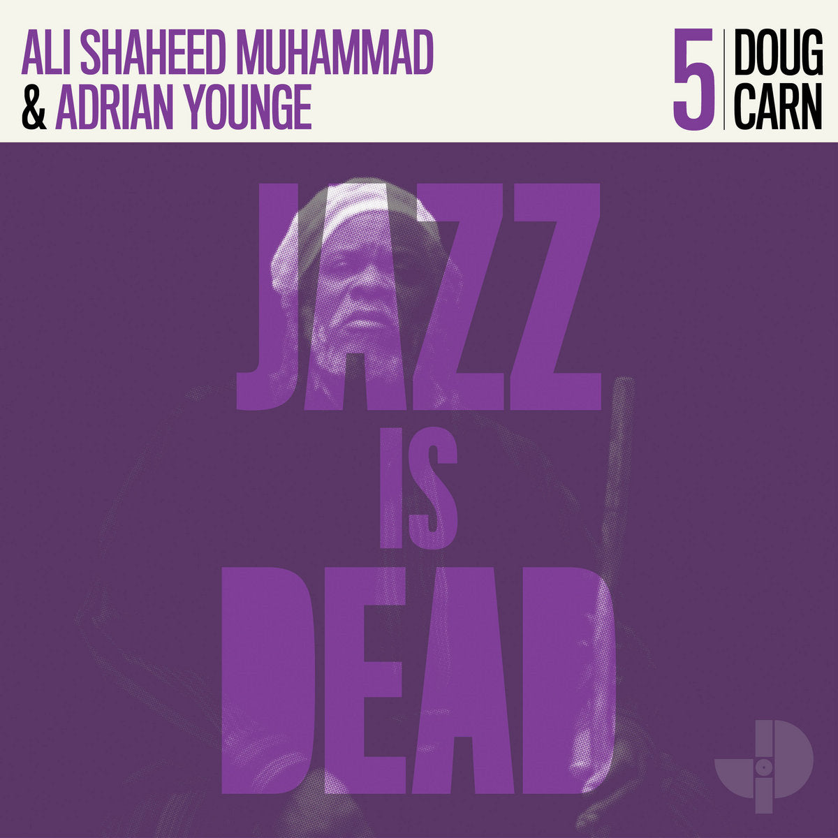 Doug Carn, Ali Shaheed Muhammad and Adrian Younge - Jazz Is Dead