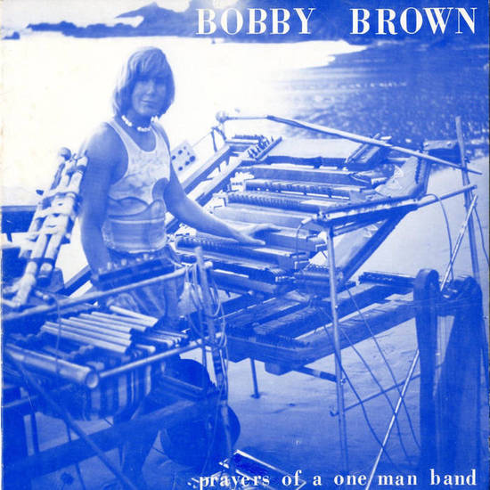 Bobby Brown - prayers of a one man band