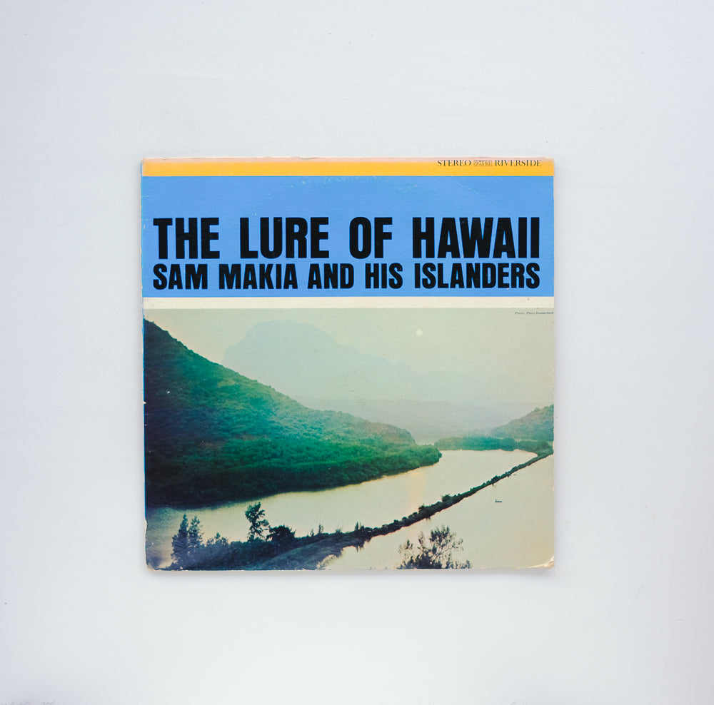 Sam Makia And His Islanders ‎– The Lure Of Hawaii